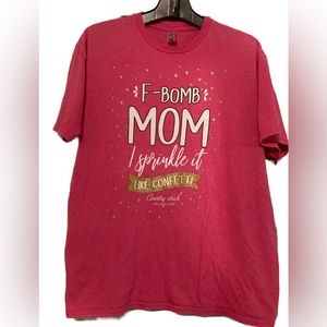 Country Chick Collection F Bomb Mom Shirt M